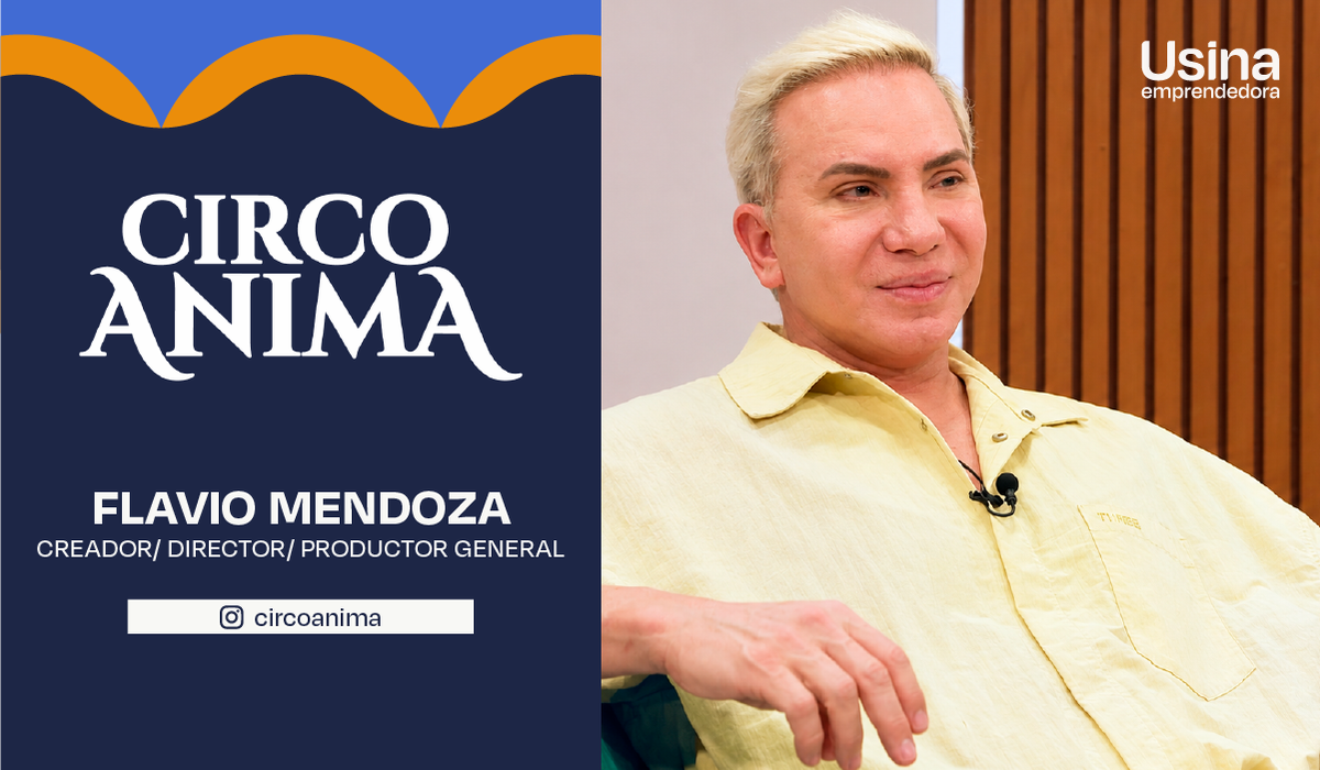 Usina Emprendedora: Flavio Mendoza y el regreso a sus raíces con Circo Ánima