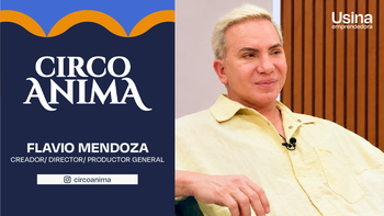 Usina Emprendedora: Flavio Mendoza y el regreso a sus raíces con Circo Ánima