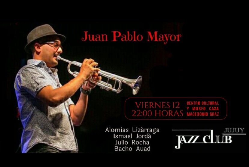 El Jazz Club Jujuy recibirá al músico Juan Pablo Mayor