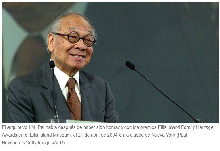 Murió A Los 102 Años Ieoh Ming Pei El Arquitecto Que Le Cambió El